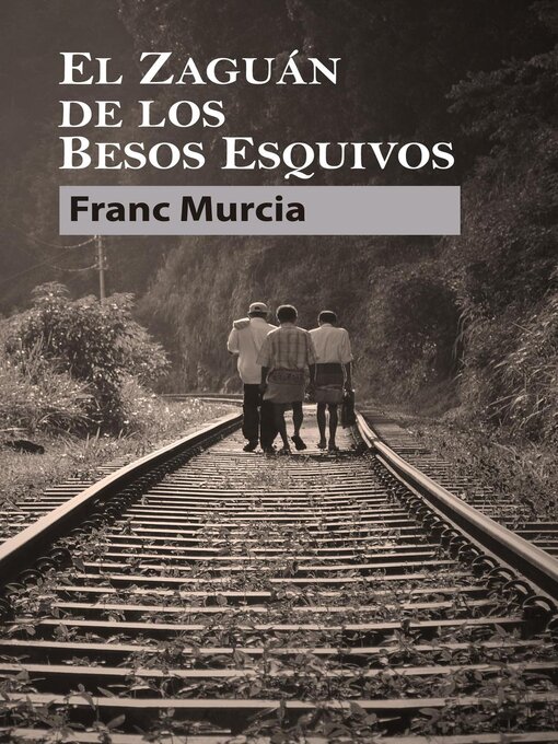 Title details for El zaguán de los besos esquivos by Franc Murcia - Available